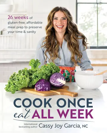 Cover of Cook Once, Eat All Week