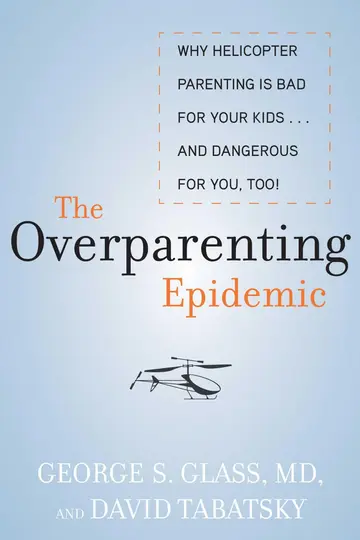 Cover of The Overparenting Epidemic