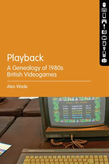 Cover of Playback – A Genealogy of 1980s British Videogames