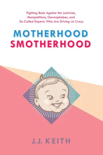 Cover of Motherhood Smotherhood