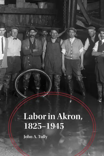 Cover of Labor in Akron, 1825-1945