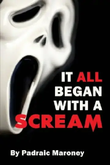 Cover of It All Began With A Scream