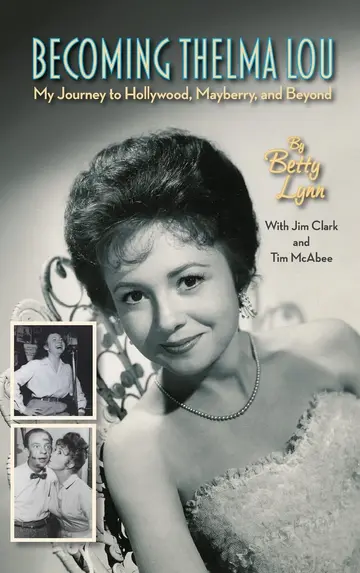 Cover of Becoming Thelma Lou - My Journey to Hollywood, Mayberry, and Beyond