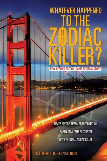 Cover of Whatever Happened to the Zodiac Killer?