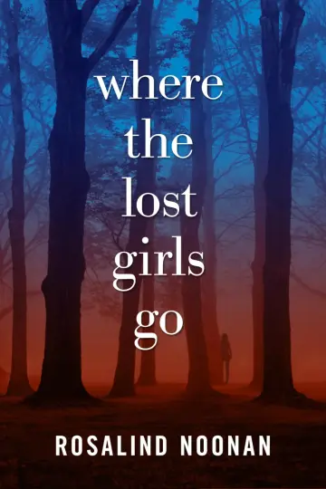 Cover of Where the Lost Girls Go