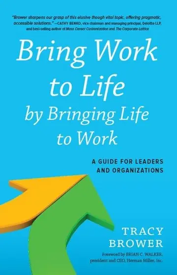 Cover of Bring Work to Life by Bringing Life to Work