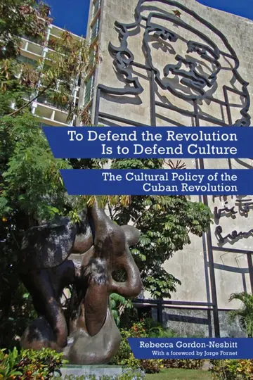Cover of To Defend the Revolution Is to Defend Culture