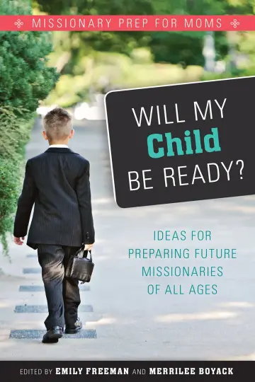 Cover of Will My Child Be Ready? Missionary Prep for Moms