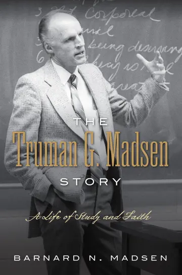 Cover of The Truman G. Madsen Story