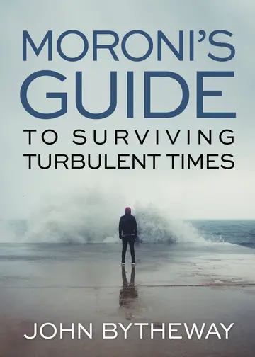 Cover of Moroni's Guide to Surviving Turbulent Times
