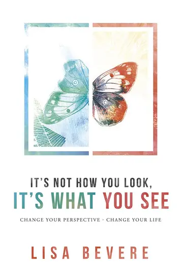 Cover of It's Not How You Look, It's What You See
