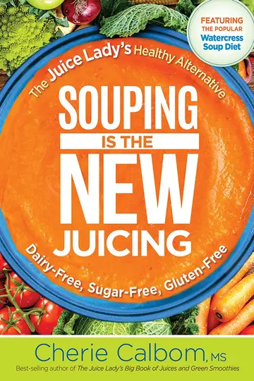 Cover of Souping Is the New Juicing