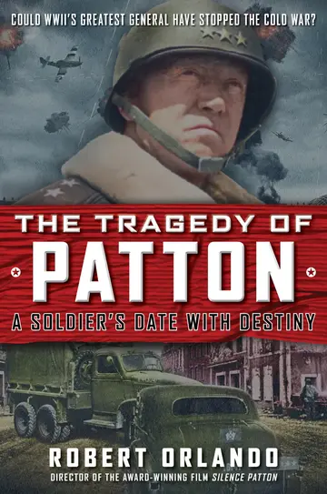 Cover of THE TRAGEDY OF PATTON A Soldier's Date with Destiny