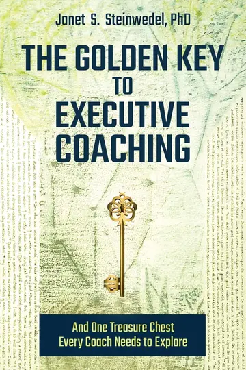 Cover of The Golden Key to Executive Coaching...and One Treasure Chest Every Coach Needs to Explore