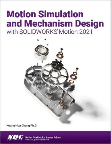 Cover of Motion Simulation and Mechanism Design with SOLIDWORKS Motion 2021