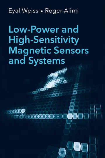 Cover of Low-Power and High-Sensitivity Magnetic Sensors and Systems