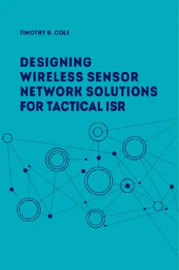 Cover of Wireless Sensor Networks for Tactical Intelligence, Surveillance and Reconnaissance (T-ISR)