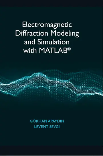 Cover of Electromagnetic Diffraction Modeling and Simulation with MATLAB