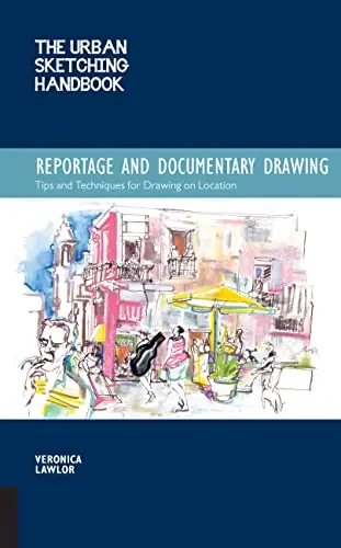Cover of The Urban Sketching Handbook Reportage and Documentary Drawing