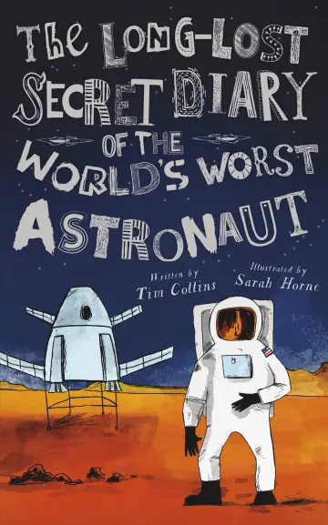 Cover of The Long-Lost Secret Diary of the World's Worst Astronaut