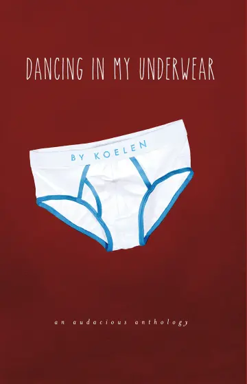 Cover of Dancing in My Underwear
