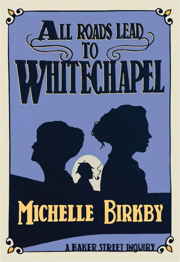 Cover of All Roads Lead to Whitechapel