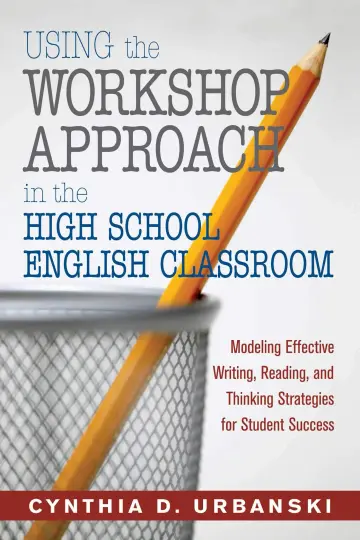 Cover of Using the Workshop Approach in the High School English Classroom