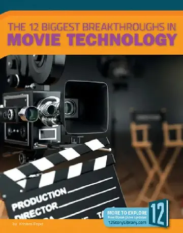 Cover of The 12 Biggest Breakthroughs in Movie Technology