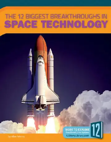 Cover of The 12 Biggest Breakthroughs in Space Technology