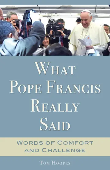 Cover of What Pope Francis Really Said