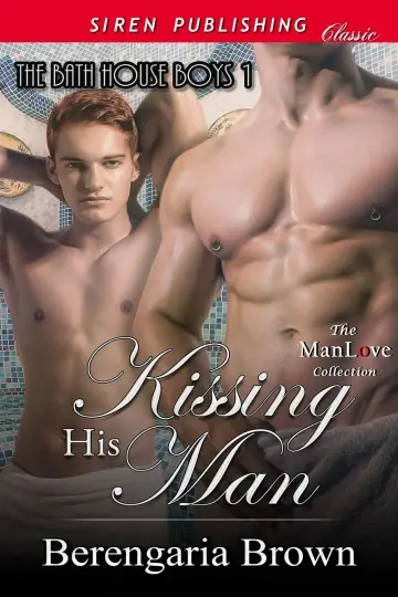 Cover of Kissing His Man [The Bath House Boys 1]