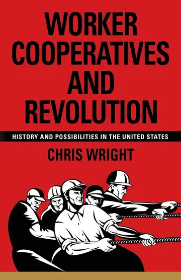 Cover of Worker Cooperatives and Revolution
