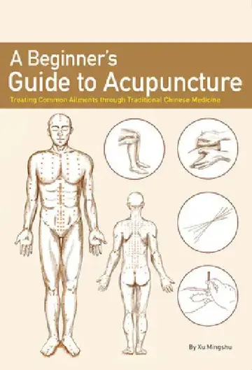 Cover of A Beginner's Guide to Acupuncture