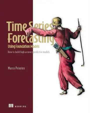 Cover of Time Series Forecasting Using Foundation Models