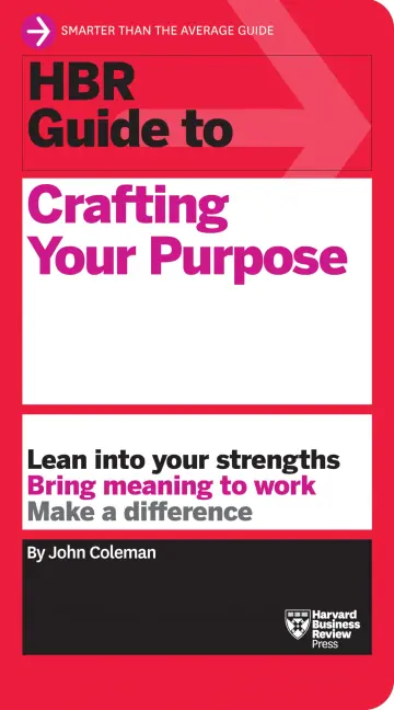 Cover of Hbr Guide to Crafting Your Purpose