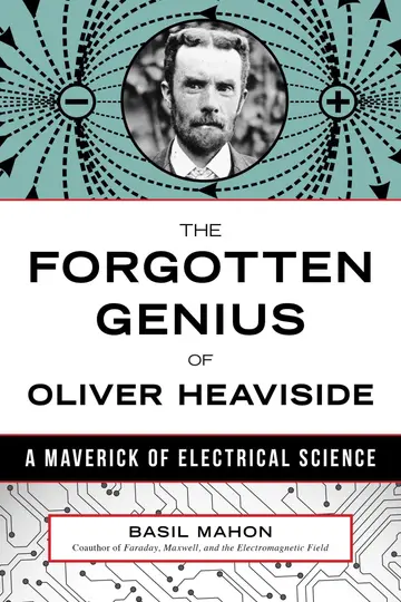 Cover of The Forgotten Genius of Oliver Heaviside