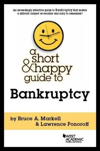 Cover of A Short & Happy Guide to Bankruptcy