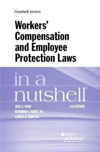 Cover of Workers' Compensation and Employee Protection Laws in a Nutshell