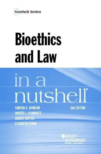 Cover of Bioethics and Law in a Nutshell