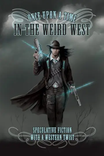 Cover of Once Upon a Time in the Weird West