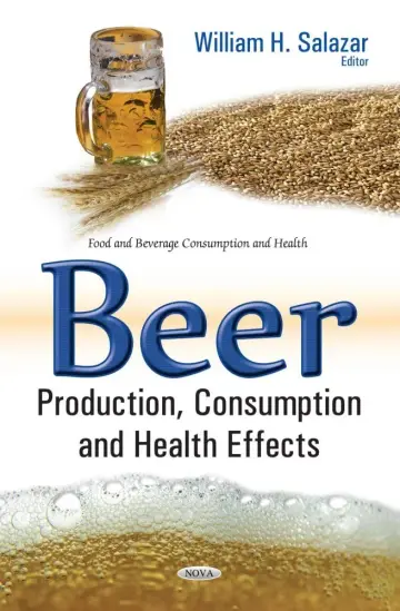 Cover of Beer Production, Consumption & Health Effects