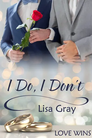 Cover of I Do, I Don't (Love Wins (JMS Books))