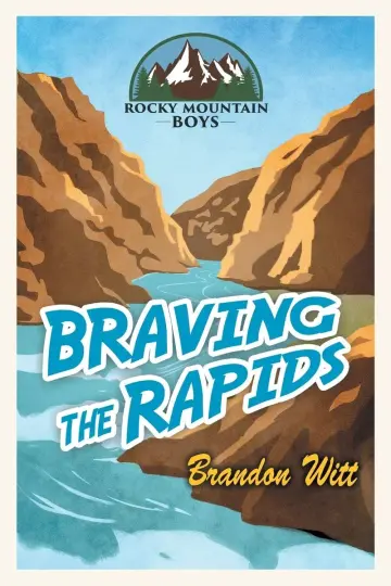 Cover of Braving the Rapids
