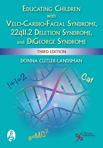 Cover of Educating Children with Velo-Cardio-Facial Syndrome, 22q11.2 Deletion Syndrome, and DiGeorge Syndrome