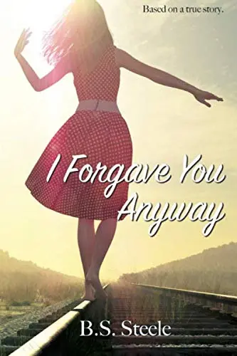 Cover of I Forgave You Anyway