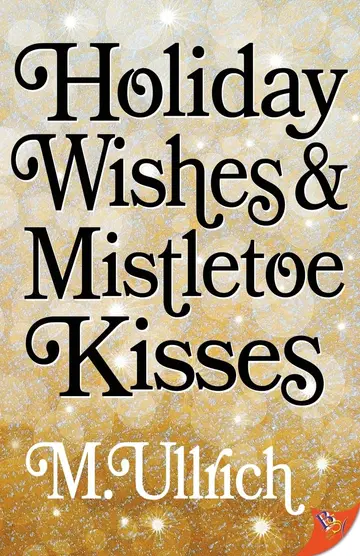 Cover of Holiday Wishes & Mistletoe Kisses