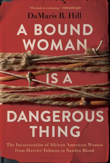 Cover of A Bound Woman Is a Dangerous Thing