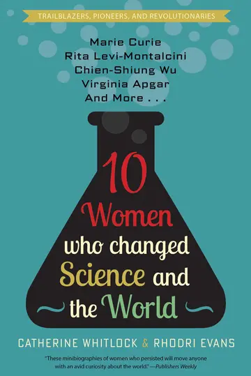 Cover of 10 Women Who Changed Science and the World