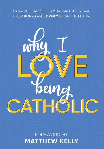 Cover of Why I Love Being Catholic
