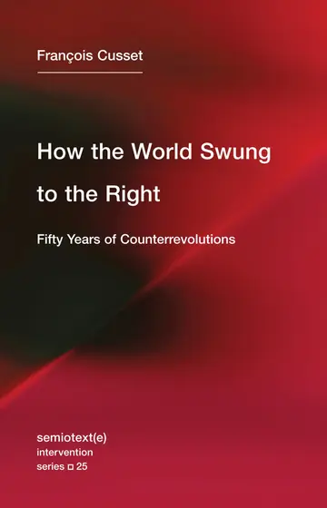 Cover of How the World Swung to the Right - Fifty Years of Counterrevolutions